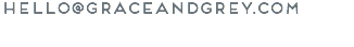 hello@graceandgrey.com